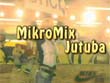 MikroMix Jutuba